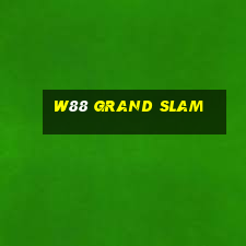 W88 Grand Slam