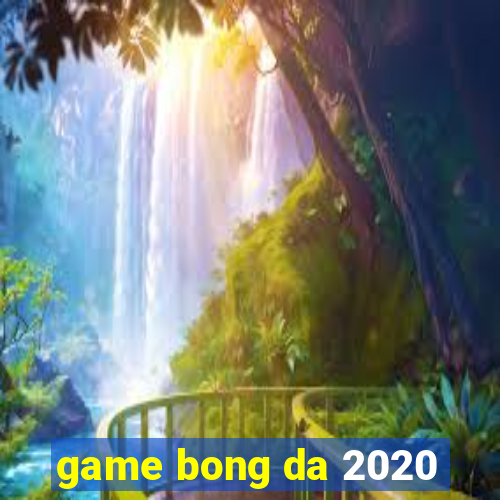 game bong da 2020