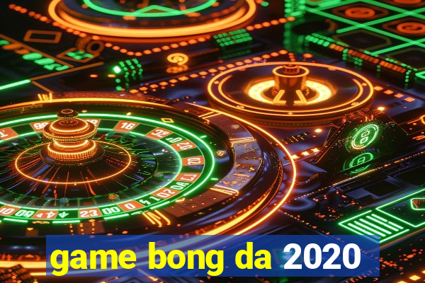 game bong da 2020