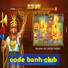 code banh club