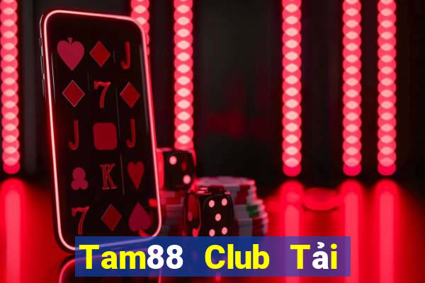 Tam88 Club Tải Game Bài Nhất Vip