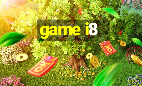 game i8