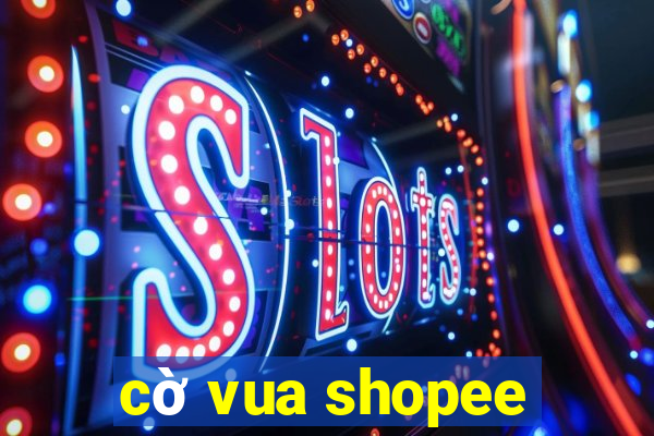 cờ vua shopee