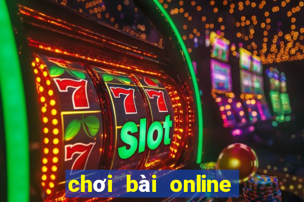 chơi bài online ăn tiền thật