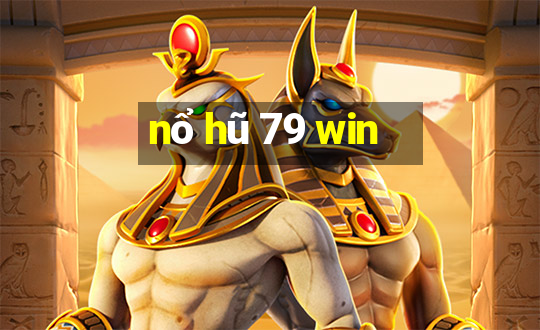 nổ hũ 79 win