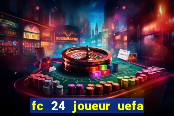 fc 24 joueur uefa euro 2024