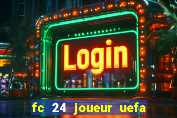 fc 24 joueur uefa euro 2024