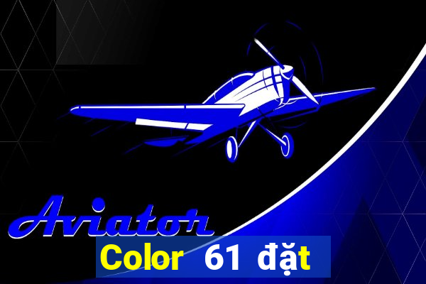 Color 61 đặt cược Sảnh Color