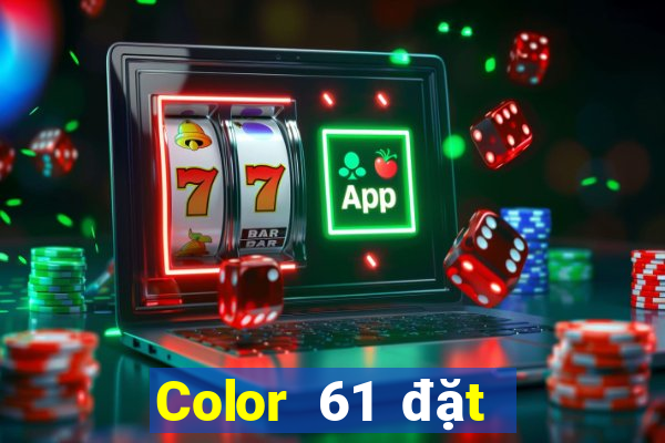 Color 61 đặt cược Sảnh Color