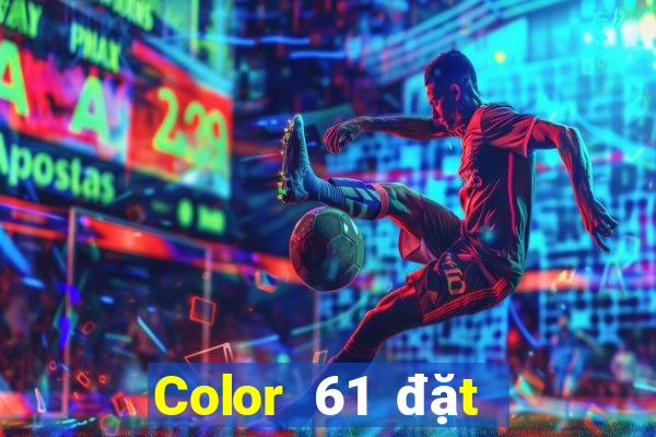 Color 61 đặt cược Sảnh Color