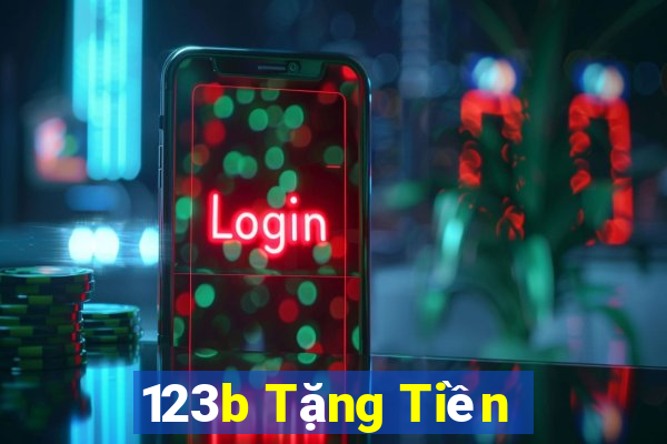 123b Tặng Tiền