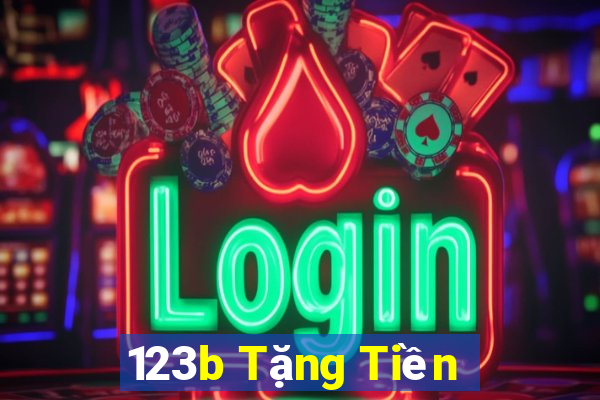 123b Tặng Tiền