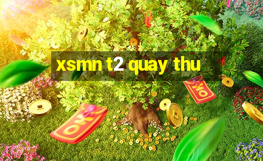 xsmn t2 quay thu