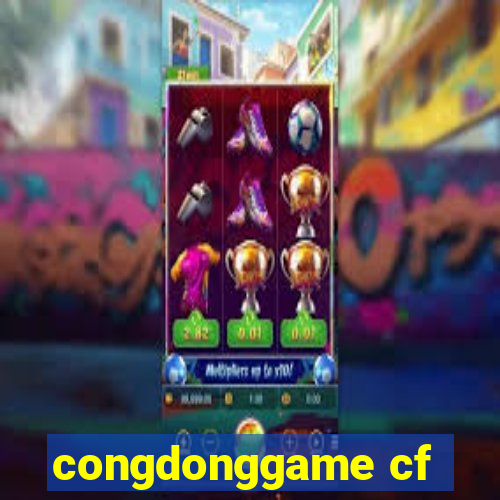 congdonggame cf