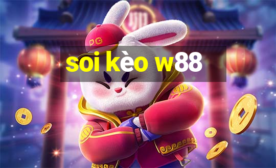 soi kèo w88