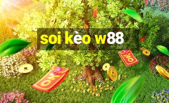 soi kèo w88