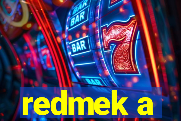 redmek a