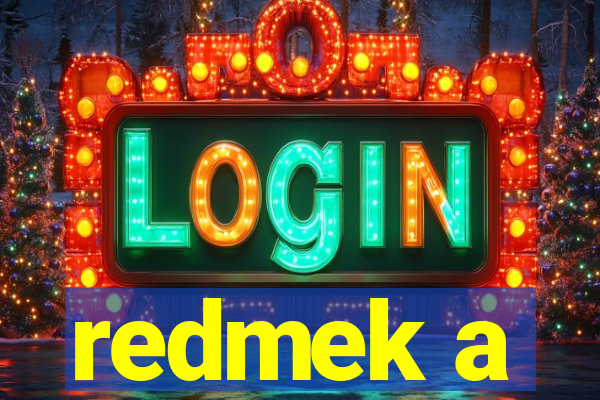 redmek a