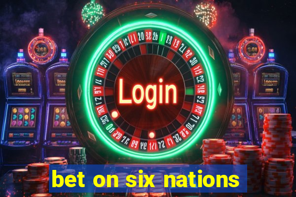 bet on six nations