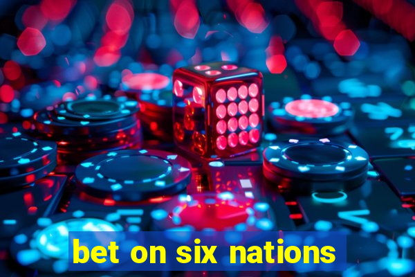 bet on six nations