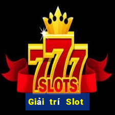 Giải trí Slot trực tuyến