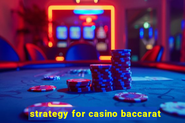 strategy for casino baccarat