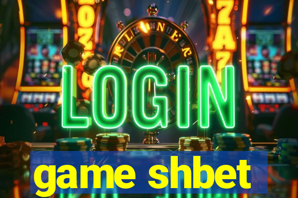 game shbet