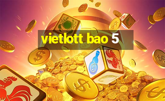 vietlott bao 5