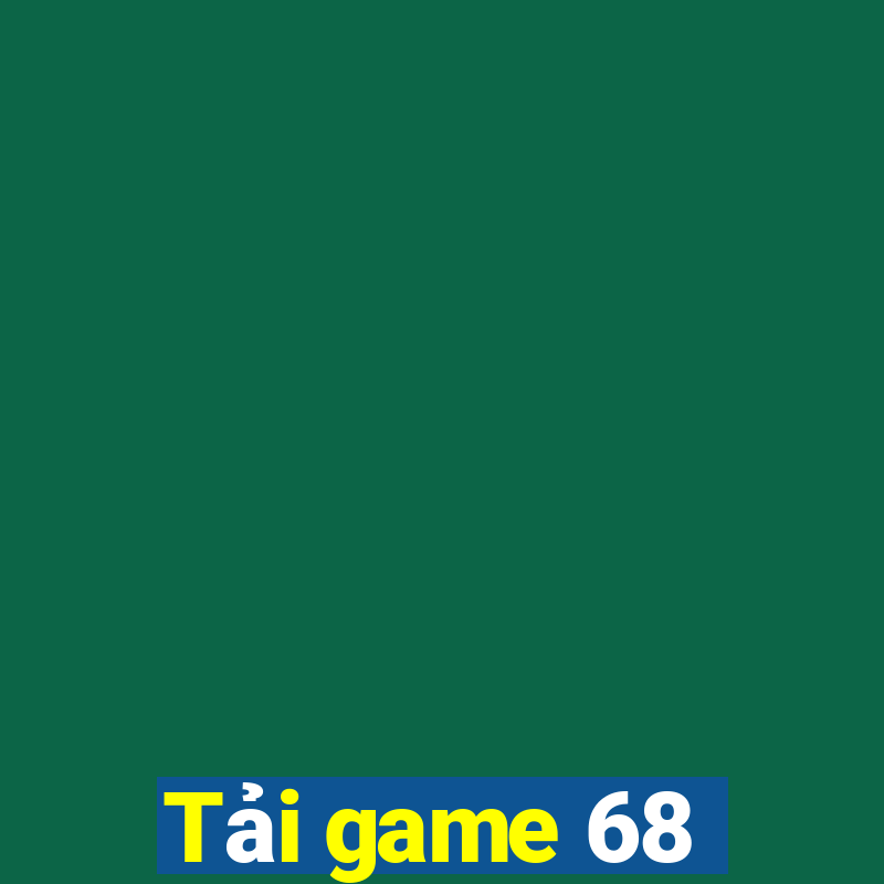 Tải game 68