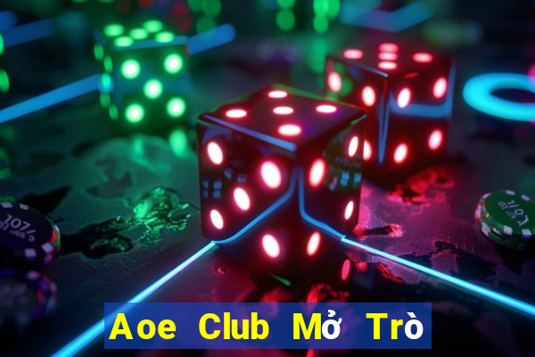 Aoe Club Mở Trò Chơi Ô Tô