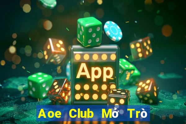 Aoe Club Mở Trò Chơi Ô Tô