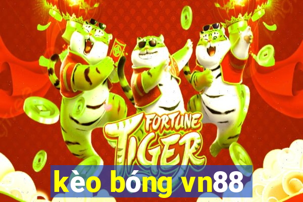 kèo bóng vn88