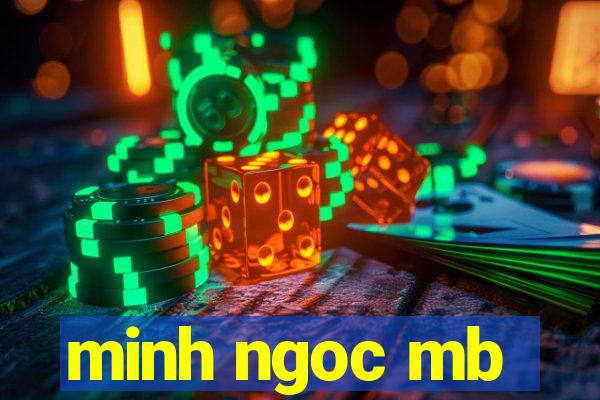 minh ngoc mb