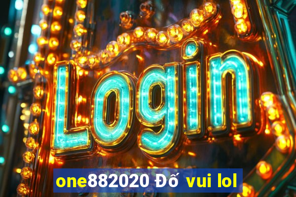 one882020 Đố vui lol