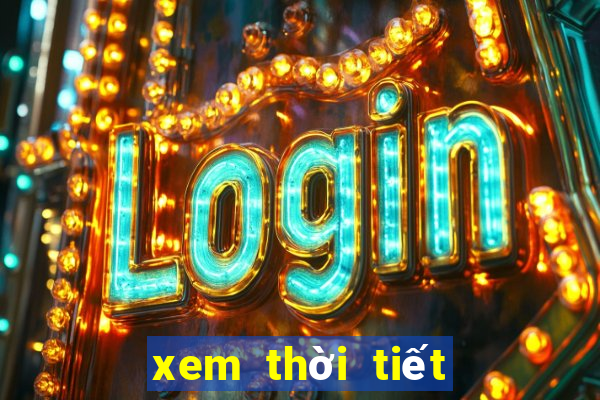 xem thoi tiet ngay mai