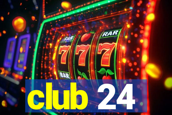 club 24