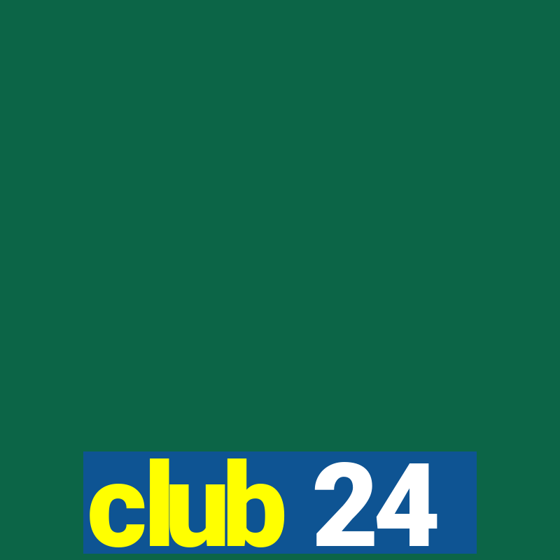 club 24