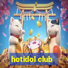 hotidol club