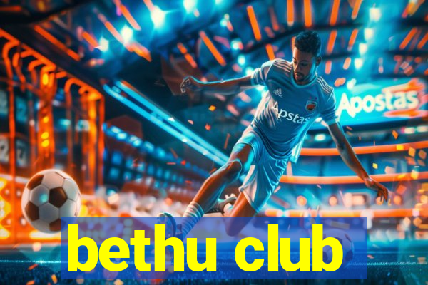 bethu club