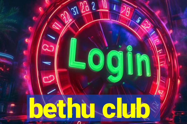 bethu club