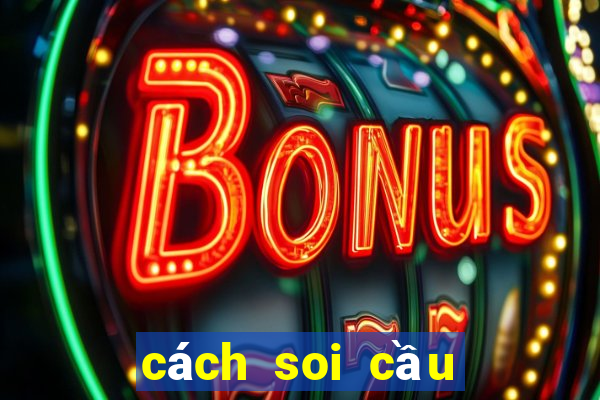 cách soi cầu lô chuẩn