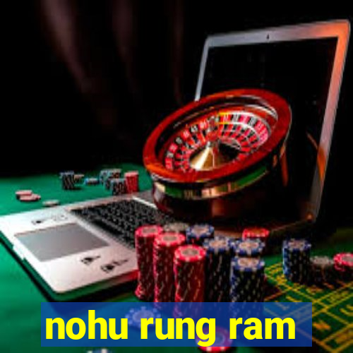 nohu rung ram