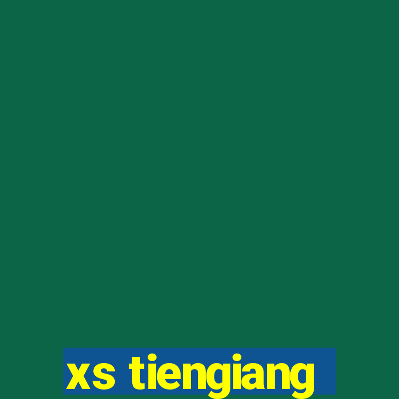 xs tiengiang