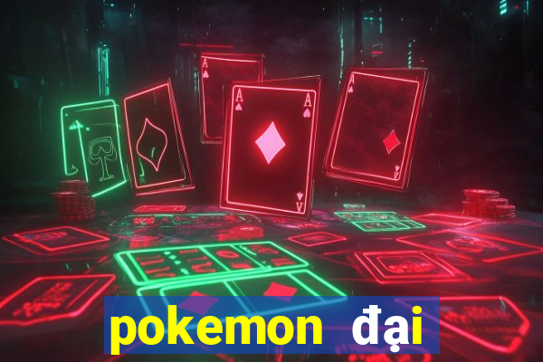 pokemon đại chiến 5