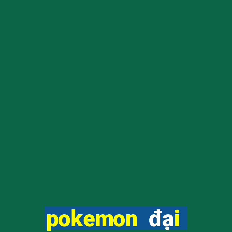 pokemon đại chiến 5