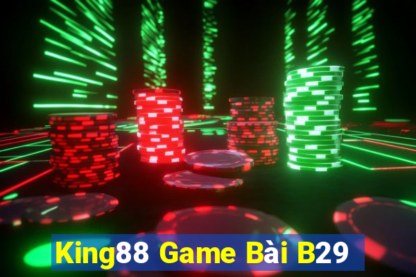 King88 Game Bài B29