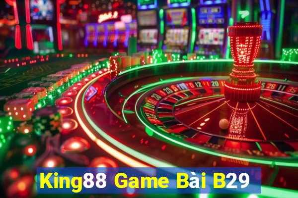 King88 Game Bài B29