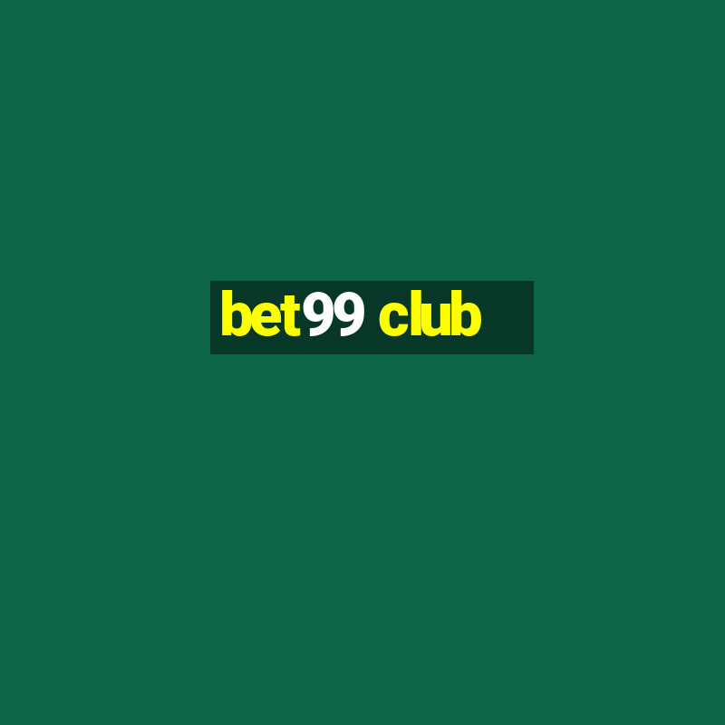 bet99 club