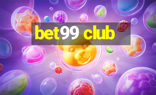 bet99 club