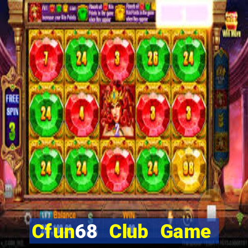 Cfun68 Club Game Bài 69 Doi Thuong